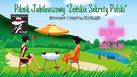 Piknik Jubileuszowy "Żeńskie Sekrety Polski"- Kuźnia Golfa