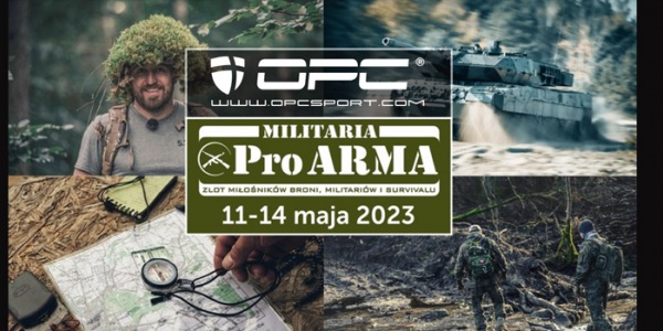 MILITARIA ProARMA – Targi Lublin 11.05 – 14.05